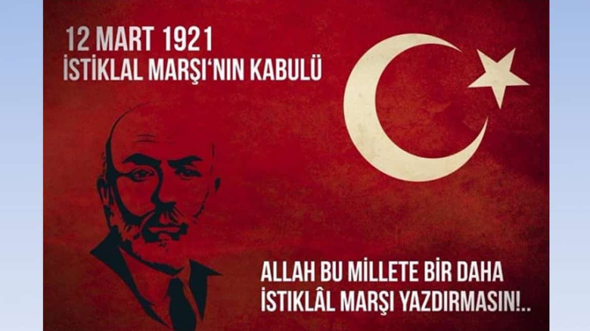 12 Mart İstiklal Marşı'nın Kabulü ve Mehmet Akif Ersoy'u Anma Gününü Kutladık