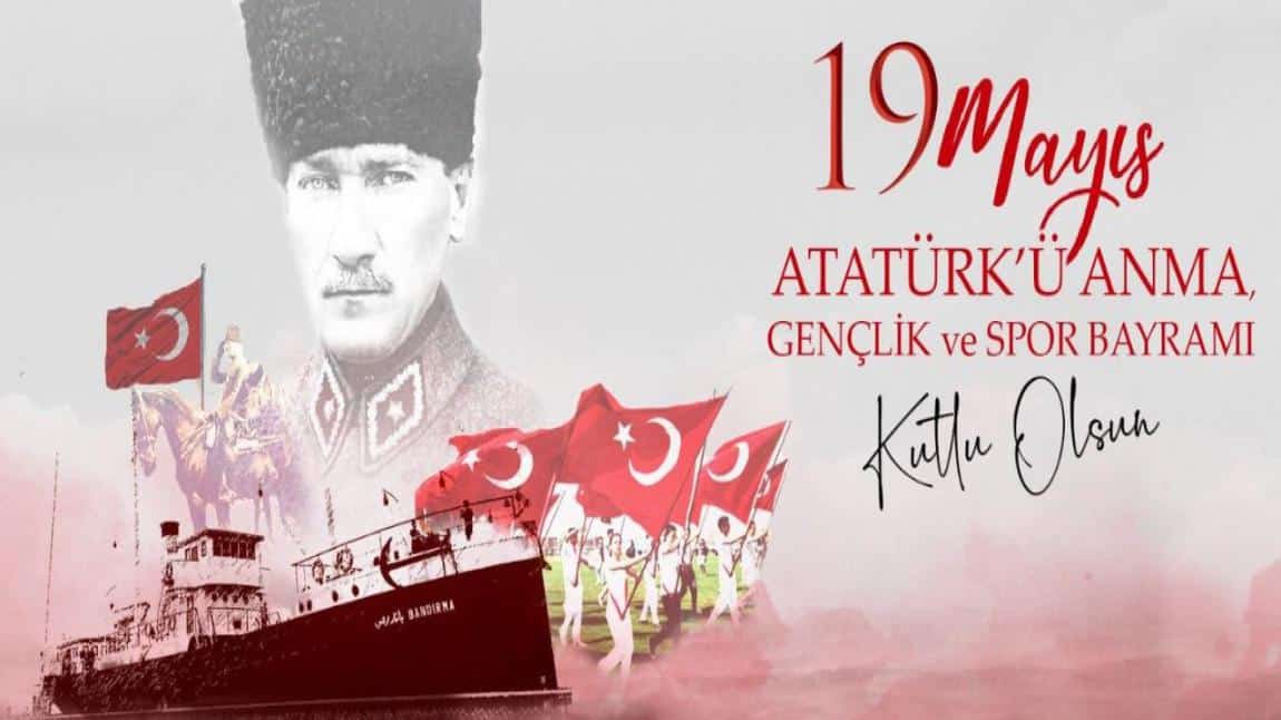 19 Mayıs Atatürk'ü Anma Gençlik ve Spor Bayramını Kutladık